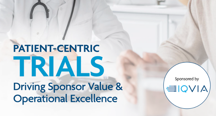 Patient-Centric-Trials: Driving Sponsor Value & Operational Excellence